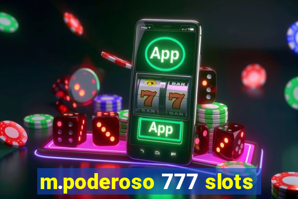 m.poderoso 777 slots